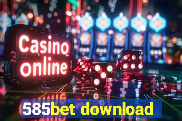 585bet download